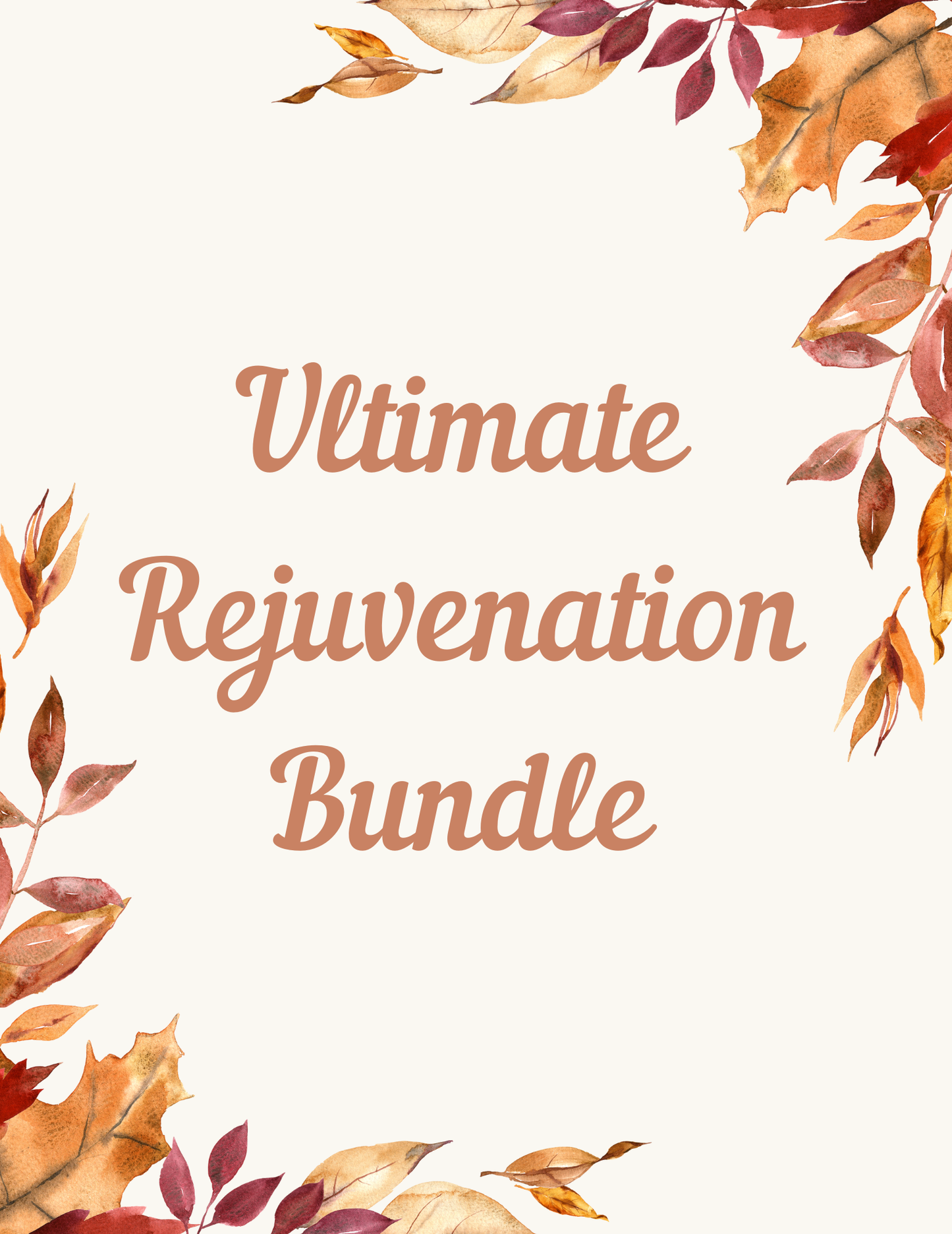 Ultimate Rejuvenation Bundle