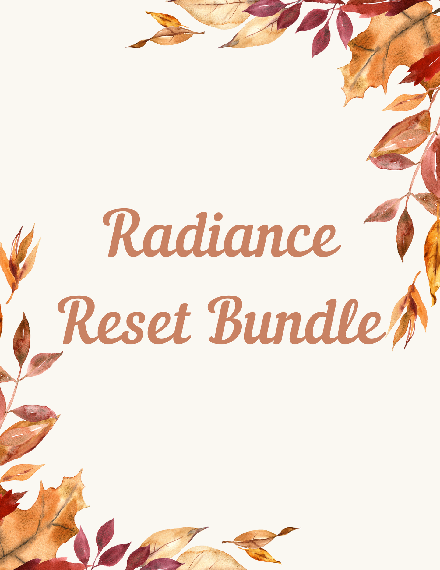 Radiance Reset Bundle