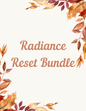 Radiance Reset Bundle
